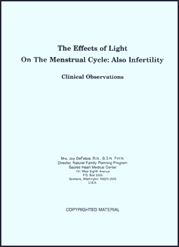 How light during sleeping hours can affect a woman's fertility and influence miscarriage. the information helps women's NFP patterns in all types of cycles, and in all reproductive circumstances.