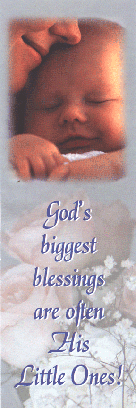 A great bookmark reflecting the eternal value of a child.